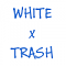 WHITExTRASH's Avatar